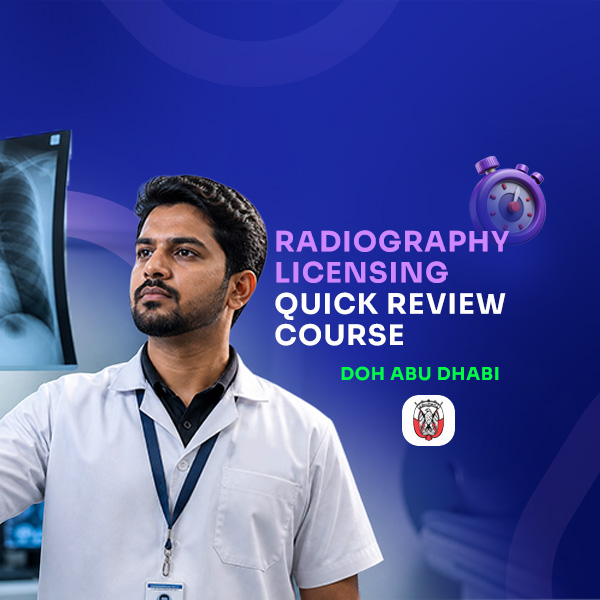 RADIOGRAPHY LICENSING QUICK REVIEW-DOH ABU DHABI