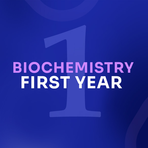 FIRST YEAR BIOCHEMISTRY
