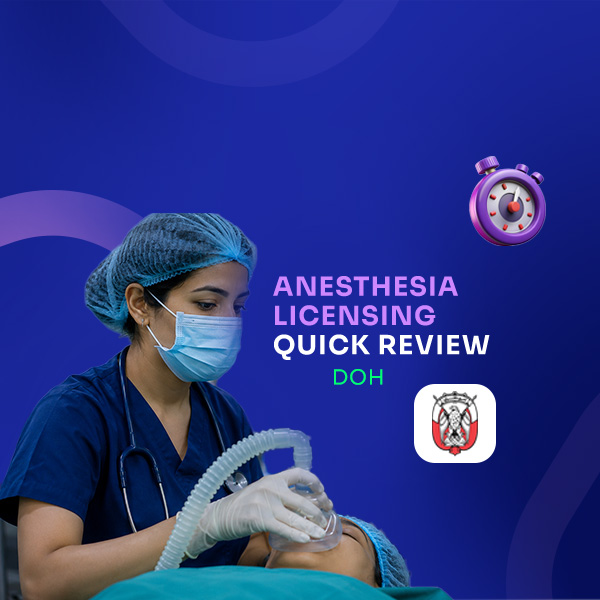 ANESTHESIA LICENSING QUICK REVIEW-DOH ABU DHABI