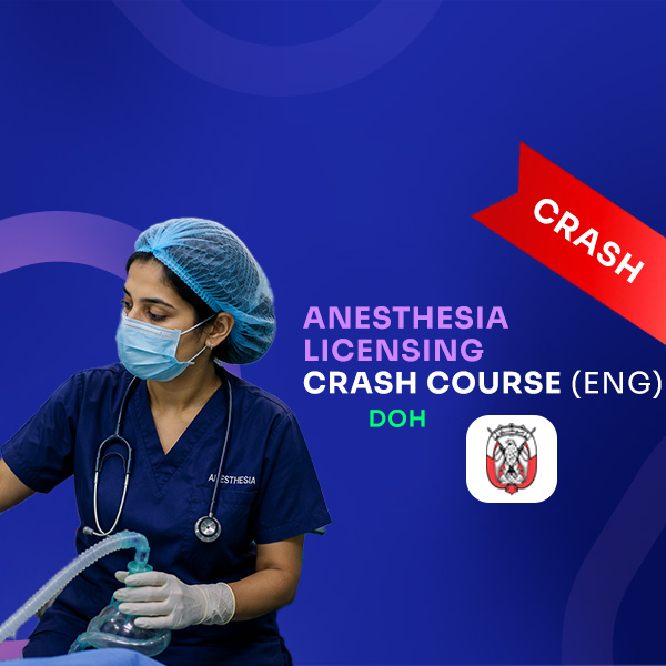 ANESTHESIA LICENSING CRASH COURSE-DOH ABU DHABI (ENG)